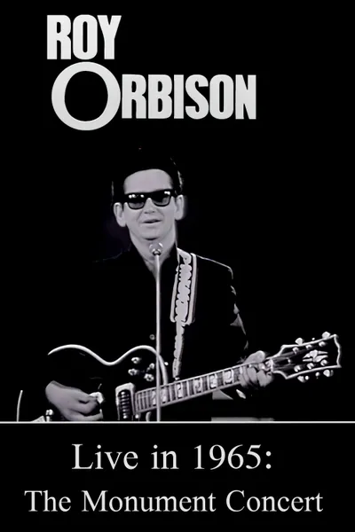 Roy Orbison Live in 1965: The Monument Concert