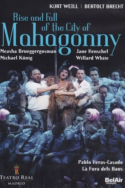 The Rise and Fall of the City of Mahagonny