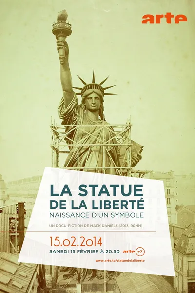 La Statue de la Liberté, naissance d'un symbole