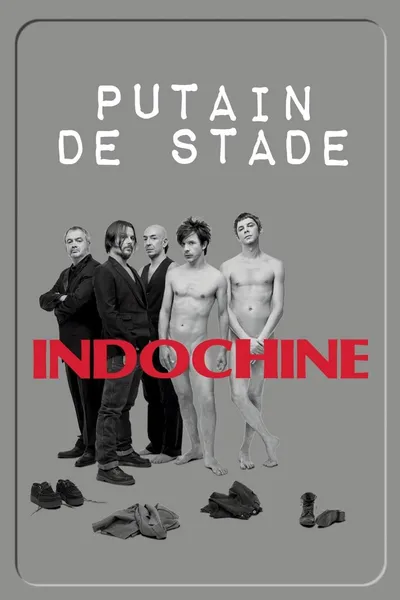 Indochine - Putain de stade