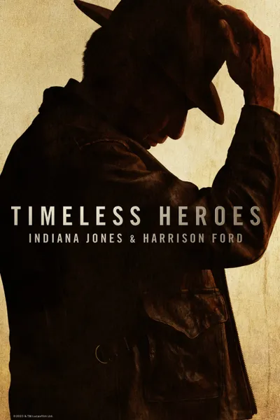 Timeless Heroes: Indiana Jones & Harrison Ford