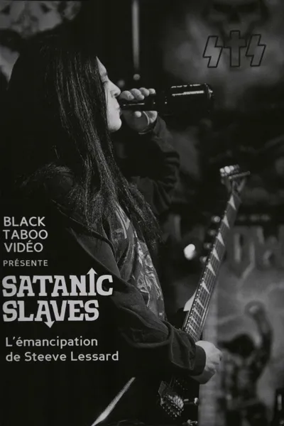 SATANIC SLAVES - L’émancipation de Steeve Lessard