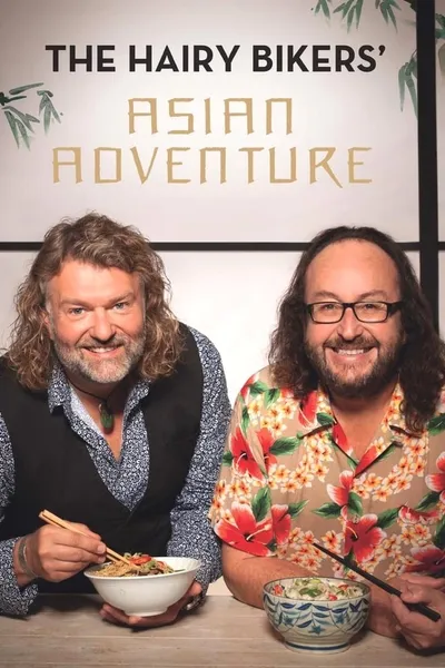 The Hairy Bikers' Asian Adventure