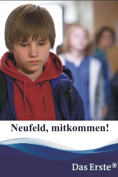 Neufeld, mitkommen!