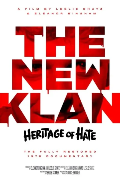 The New Klan: Heritage of Hate