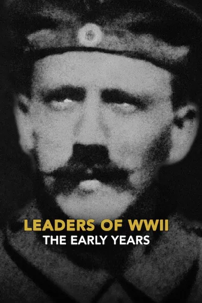 Leaders of WWII: The Early Years
