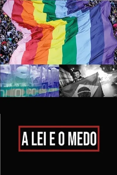 A Lei e o Medo