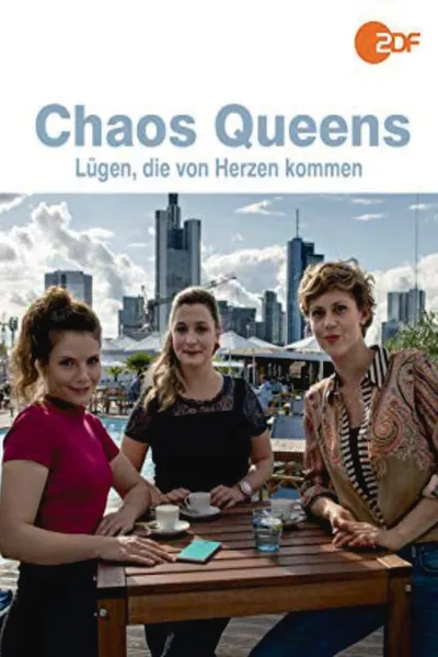 Chaos-Queens - Lügen, die von Herzen kommen