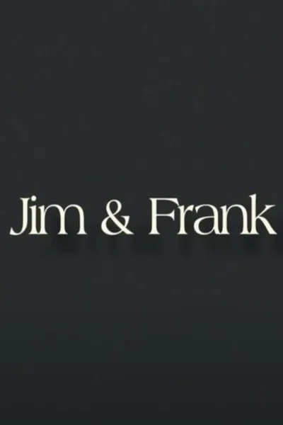 Jim & Frank