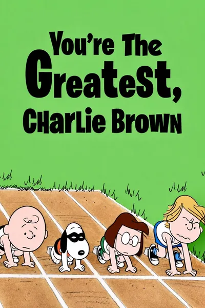 You're the Greatest, Charlie Brown