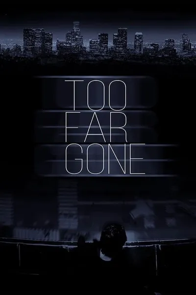 Too Far Gone