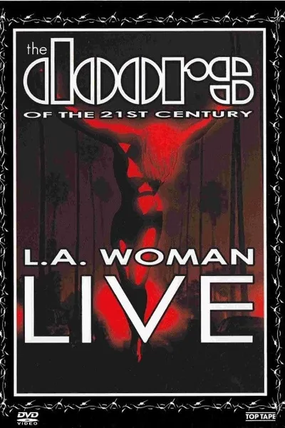 The Doors of the 21st Century - L.A. Woman Live