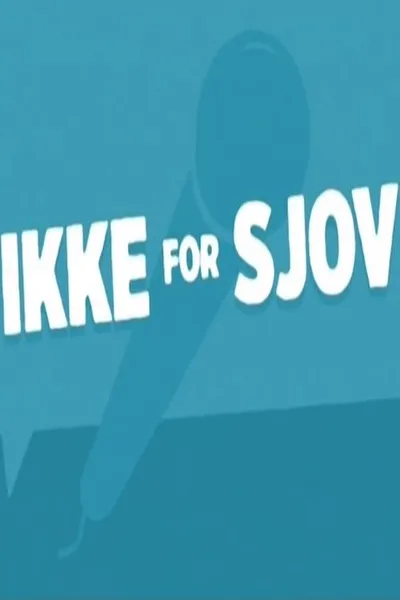 Ikke for Sjov