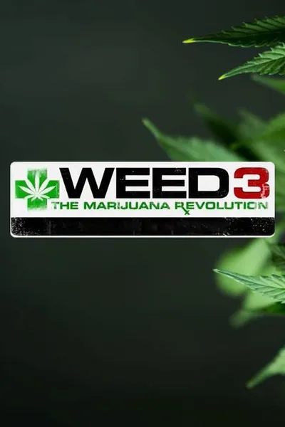 Weed 3: The Marijuana Revolution