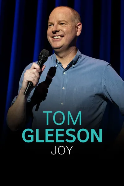 Tom Gleeson: Joy