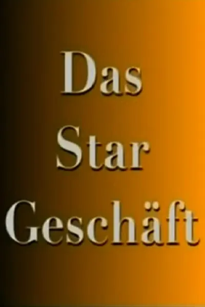 Das Stargeschäft- Hinter den Kulissen des schnellen Ruhmes