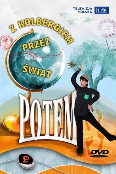 Kabaret Potem - Z Kolbergiem przez świat