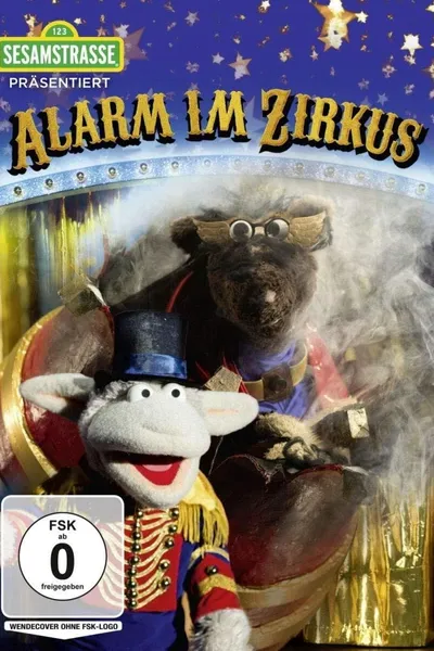 Sesamstraße präsentiert: Alarm im Zirkus