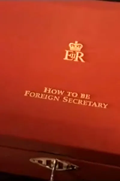 How to Be Foreign Secretary