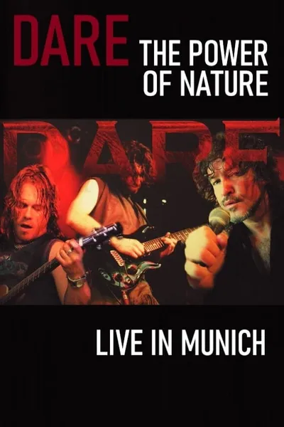 Dare - The Power of Nature : Live in Munich