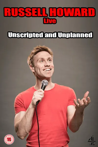 Russell Howard Live: Unscripted and Unplanned