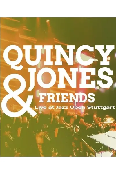 Quincy Jones & Friends - Live at Jazz Open Stuttgart