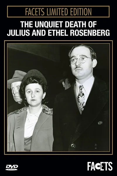 The Unquiet Death of Julius and Ethel Rosenberg