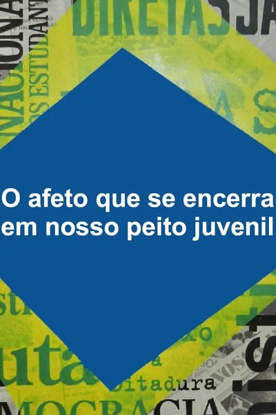 O Afeto Que Se Encerra Em Nosso Peito Juvenil