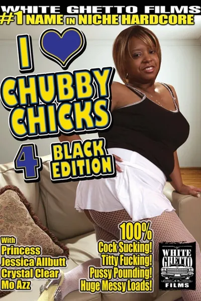 I Love Chubby Chicks 4: Black Edition