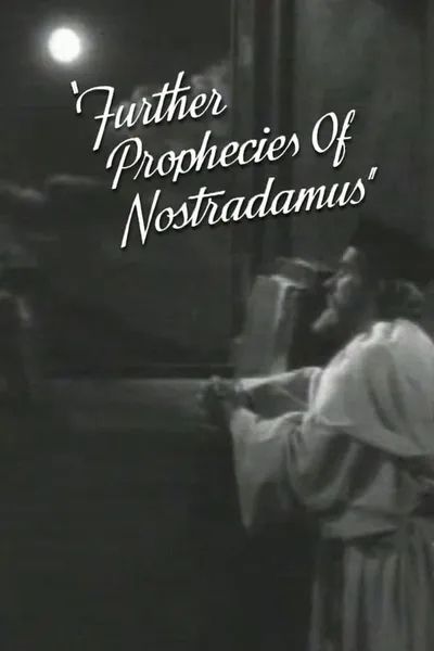 Further Prophecies of Nostradamus