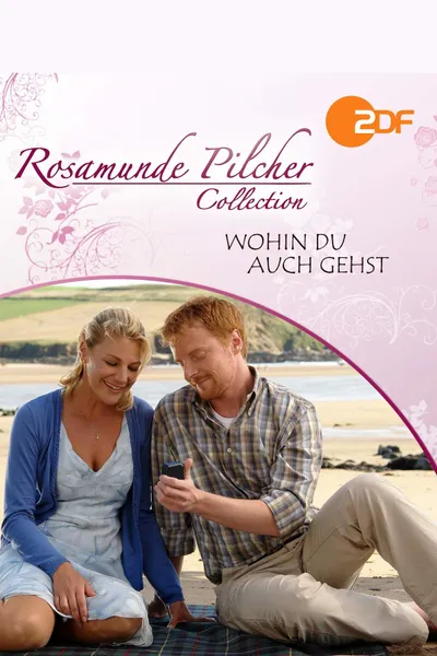 Rosamunde Pilcher: Wohin Du auch gehst