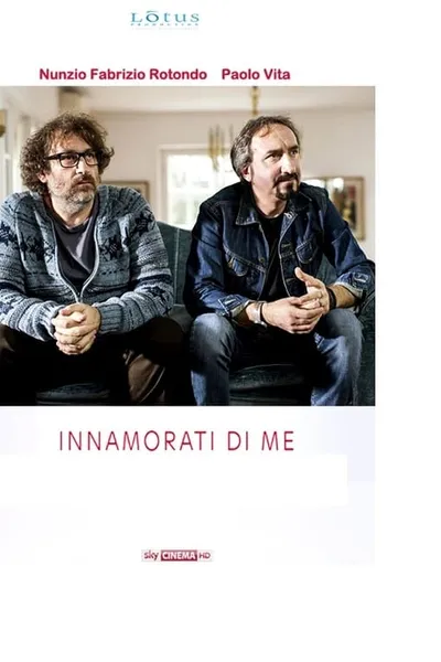 Innamorati di me