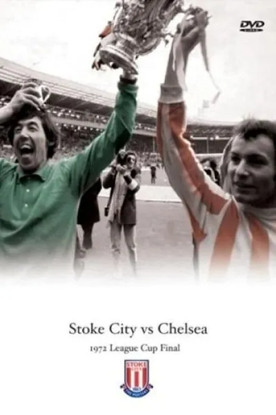 Stoke City Vs Chelsea 1972 League Cup Final