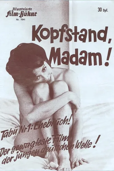 Kopfstand, Madam!