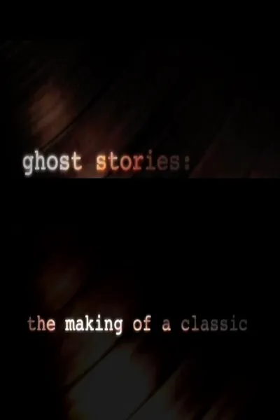 Ghost Stories: The Making of a Classic