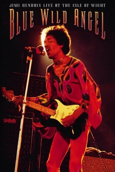 Jimi Hendrix: Blue Wild Angel - Live At The Isle Of Wight