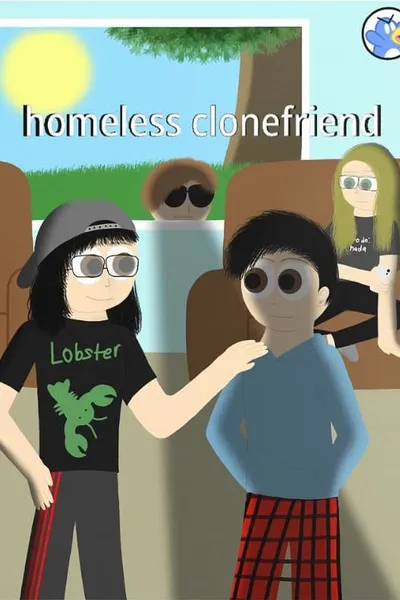 homeless clonefriend