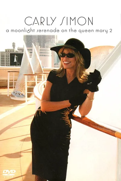 Carly Simon - A Moonlight Serenade On The Queen Mary 2