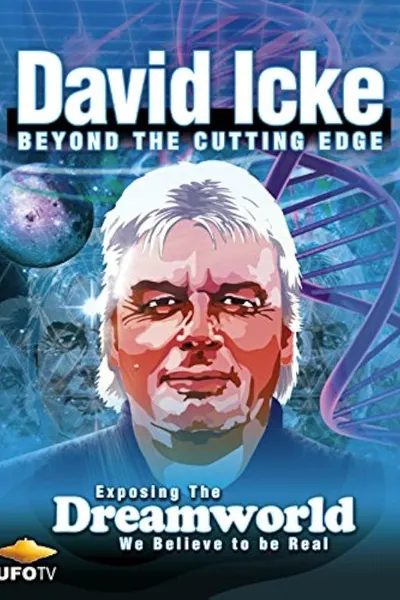 David Icke: Beyond the Cutting Edge