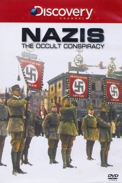 Nazis: The Occult Conspiracy