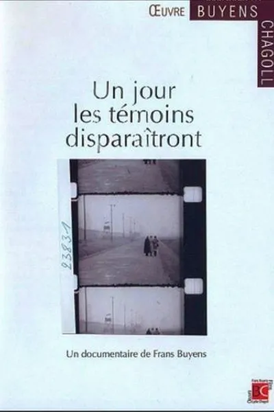 Un jour les témoins disparaîtront