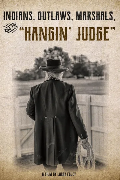 Indians, Outlaws, Marshals and the Hangin' Judge