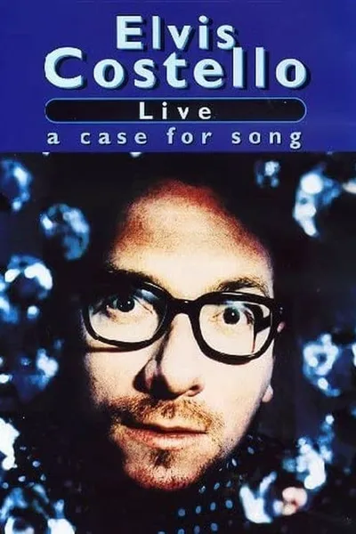 Elvis Costello: Live: A Case for Song