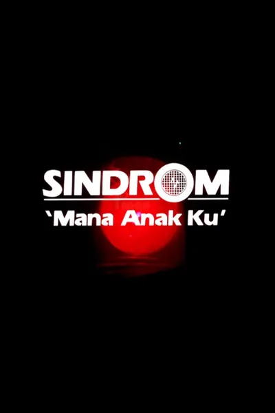 Sindrom 'Mana Anak Ku'