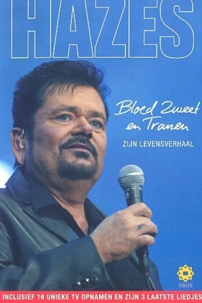 André Hazes: Bloed, Zweet en Tranen (Zijn Verhaal)