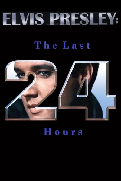 Elvis Presley: The Last 24 Hours