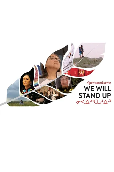 nîpawistamâsowin : We Will Stand Up