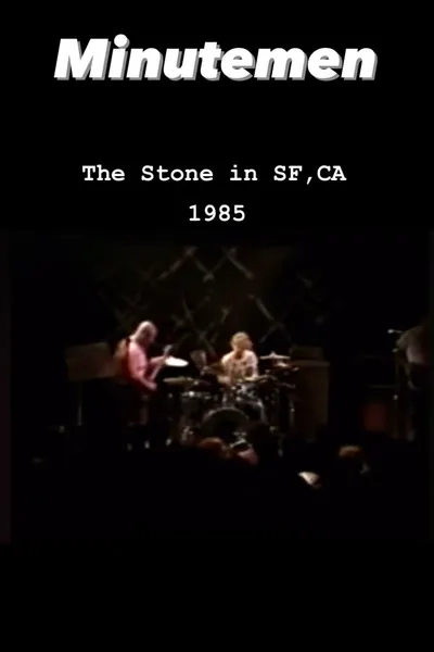 Minutemen: The Stone, San Francisco 1985