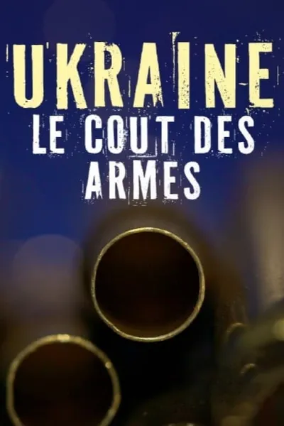 Ukraine, le coût des armes