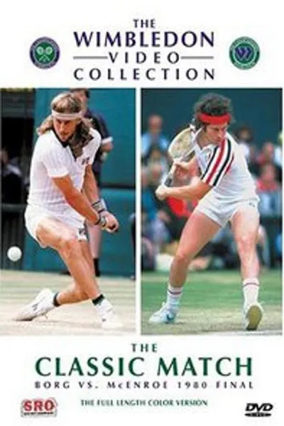 Wimbledon Classic Matches: Borg vs. McEnroe 1980 Final